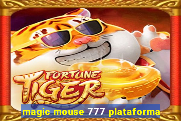 magic mouse 777 plataforma